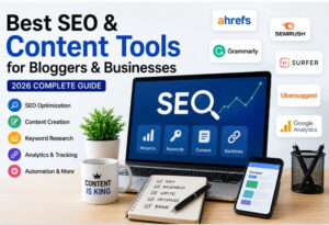 Best SEO & Content Tools for Bloggers & Businesses (2026 Complete Guide)